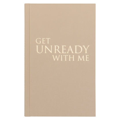 Get unready with me - Das Original